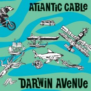 Atlantic Cable - Darwin Avenue